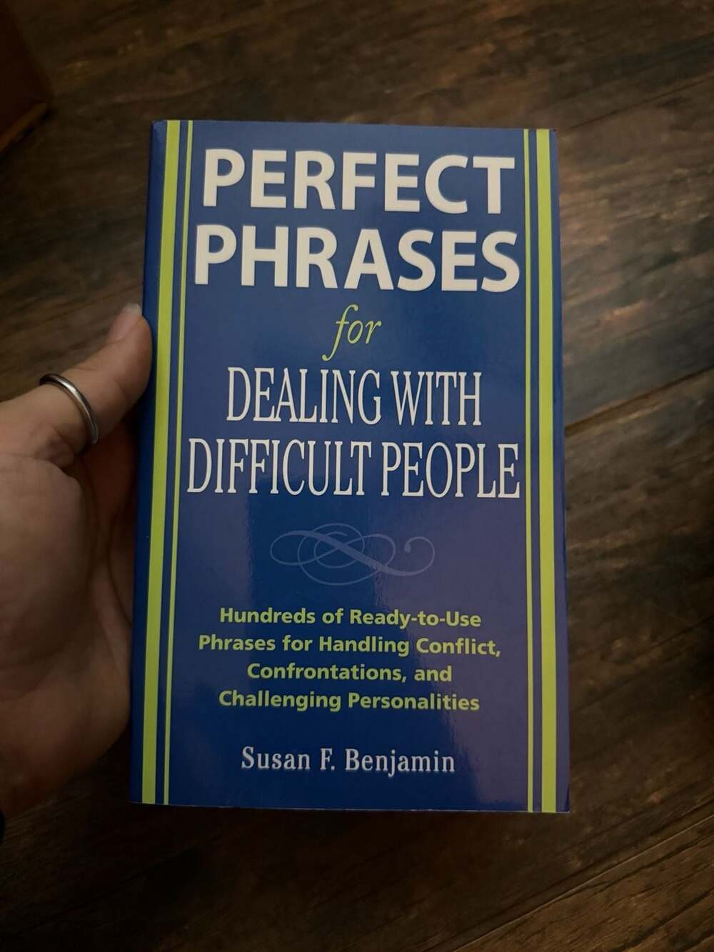 Perfect Phrases Dealing with Difficult People: Hundreds of Ready-to-Use Phrases